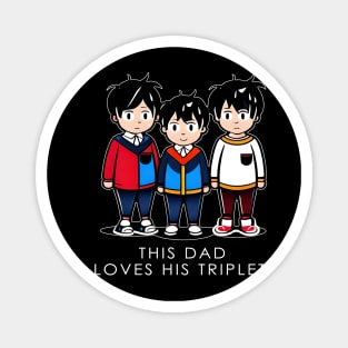 This Dad Loves His Triplets Magnet